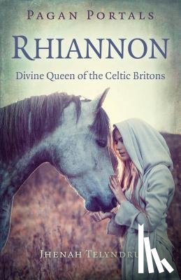 Telyndru, Jhenah - Pagan Portals - Rhiannon