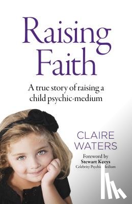 Waters, Claire - Raising Faith