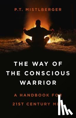 Mistlberger, P.T. - Way of the Conscious Warrior, The