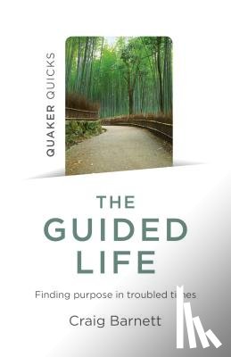 Barnett, Craig - Quaker Quicks - The Guided Life