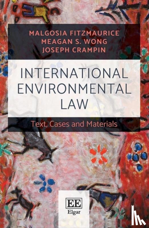 Fitzmaurice, Malgosia, Wong, Meagan S., Crampin, Joseph - International Environmental Law