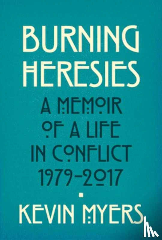 Myers, Kevin - Burning Heresies