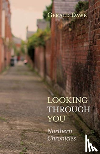 Dawe, Gerald - Looking Through You