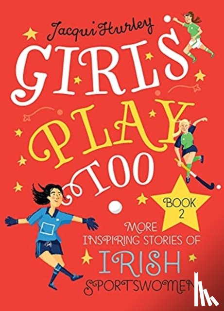 Hurley, Jacqui - Girls Play Too Book 2