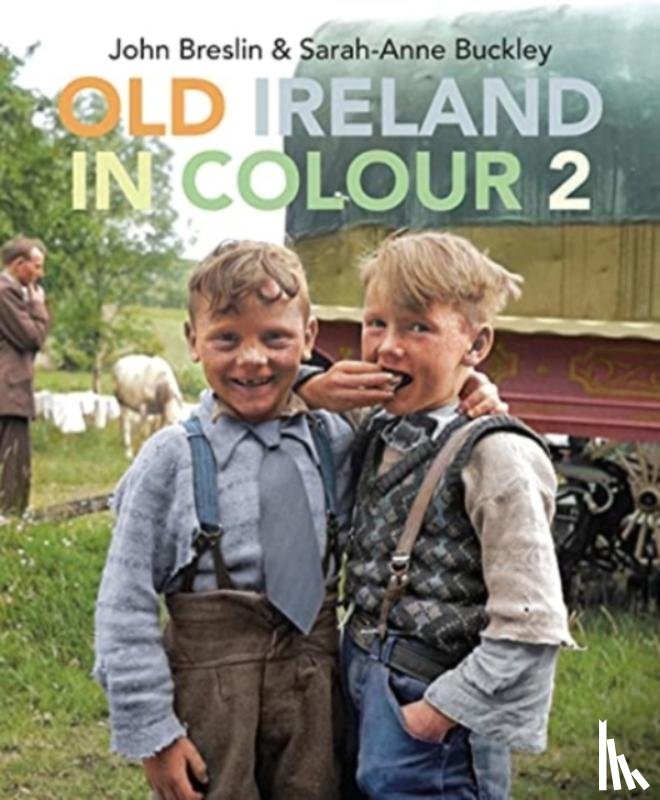 Breslin, John, Buckley, Sarah-Anne - Old Ireland in Colour 2