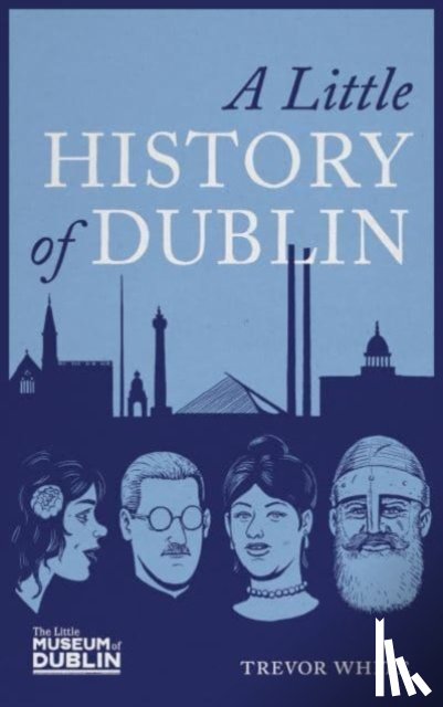 White, Trevor - A Little History of Dublin