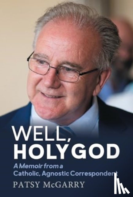 McGarry, Patsy - Well, Holy God