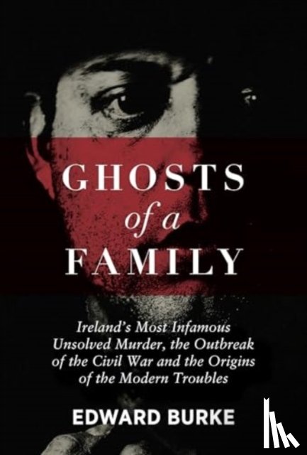 Burke, Edward - Ghosts of a Family