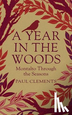 Clements, Paul - A Year in the Woods