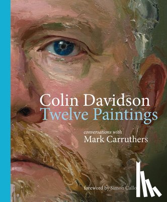 Carruthers, Mark - Colin Davidson: Twelve Paintings