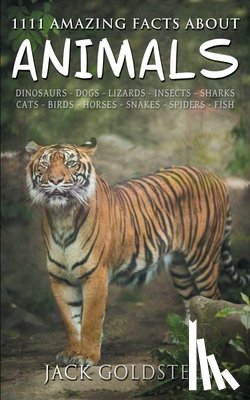 Goldstein, Jack - 1111 Amazing Facts about Animals
