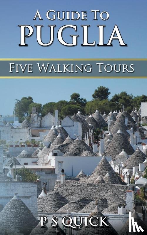 Quick, P S - A Guide to Puglia