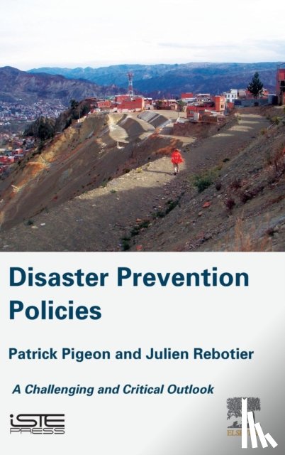 Pigeon, Patrick (Full Professor, Rebotier, Julien (Full-time investigator - Disaster Prevention Policies