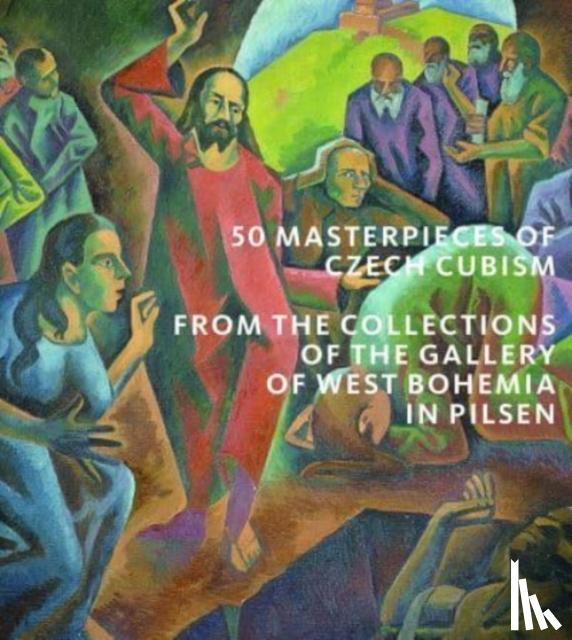 Musil, Roman, Rakusanova, Marie, Skalova, Ivana, Pomajzlova, Alena - 50 Masterpieces of Czech Cubism