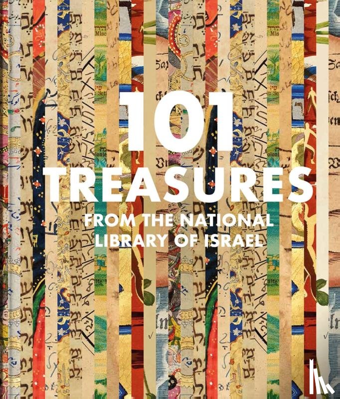 Ukeles, Raquel, Amiur, Hezi, Finkelman, Yoel, Ph.D, Litt, Stefan - 101 Treasures from the National Library of Israel