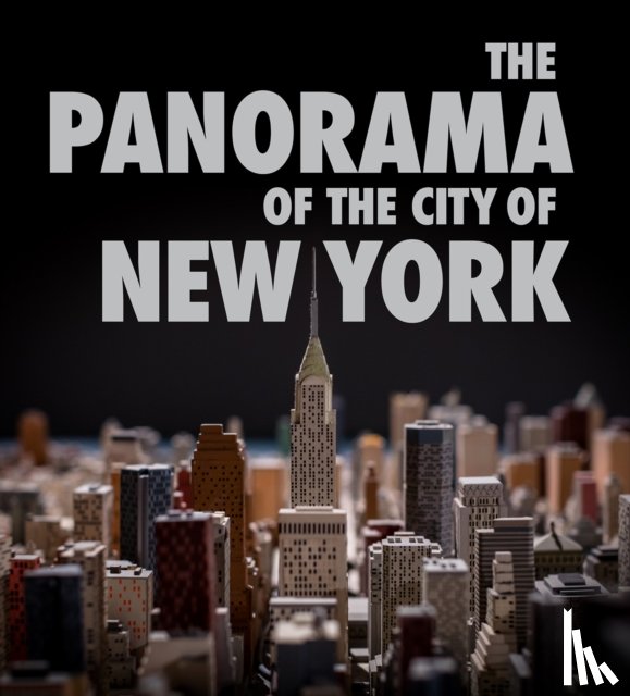 Miller, Marc H., Jackson, Kenneth T., Paley, Valerie, Rao, Vyjayanthi V. - The Panorama of the City of New York