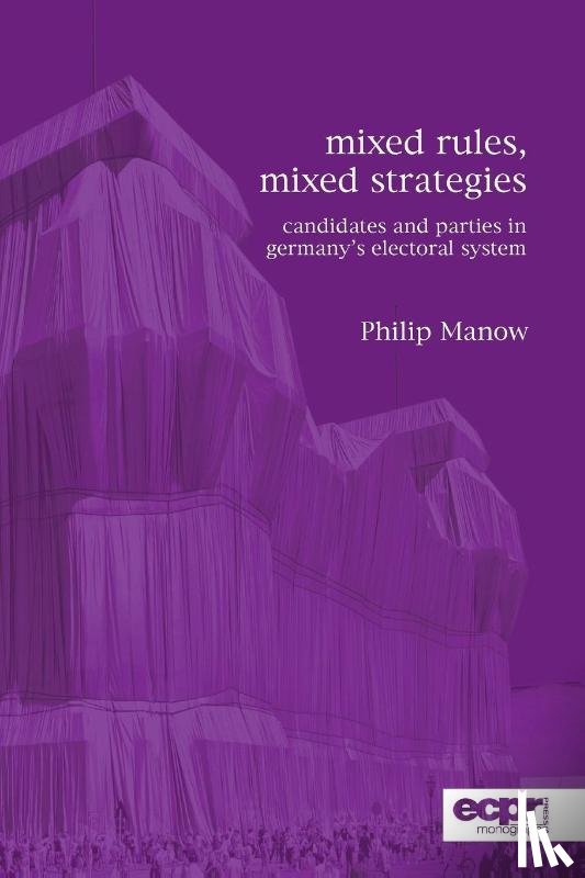 Manow, Philip - Mixed Rules, Mixed Strategies