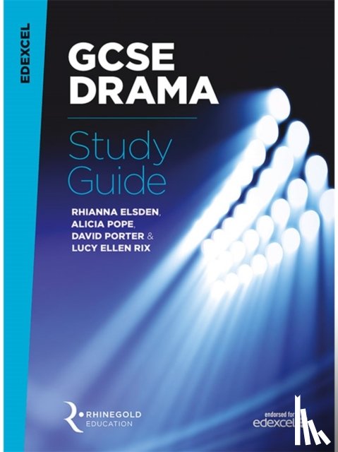 Elsden, Rhianna, Pope, Alicia, Porter, David, Rix, Lucy Ellen - Edexcel GCSE Drama Study Guide