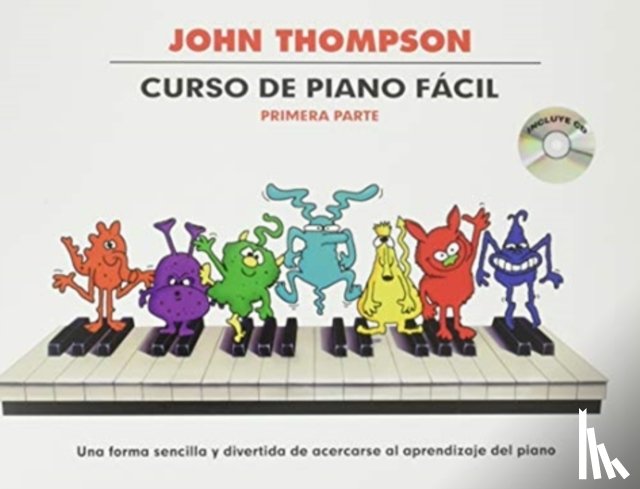 JOHN THOMPSON - Thompson Curso De Piano Facil – Primera Parte