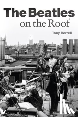 Barrell, Tony - The Beatles on the Roof