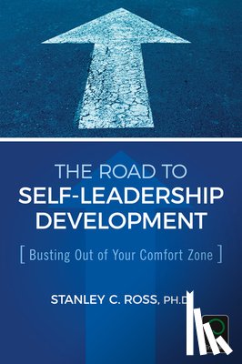 Ross, Stanley C. - The Road to Self-Leadership Development