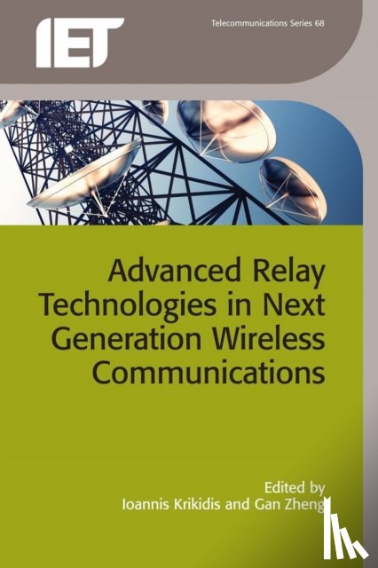  - Advanced Relay Technologies in Next Generation Wireless Communications