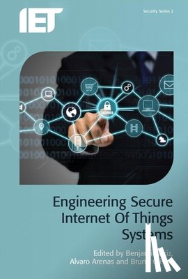 Benjamin (Senior Lecturer, University of Portsmouth, School of Computing, UK) Aziz, Alvaro (Professor, IE Business School, Madrid, Spain) Arenas, Bruno (Professor, KU Leuven, Department of Computer Science, Belgium) Crispo - Engineering Secure Internet of Things Systems
