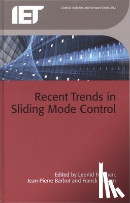 Leonid Fridman, Jean Pierre Barbot, Franck Plestan - Recent Trends in Sliding Mode Control