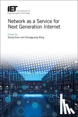 Qiang Duan, Wang Shangguang - Network as a Service for Next Generation Internet