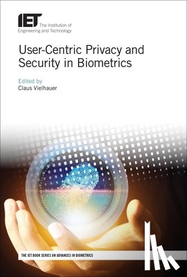 Claus (Full Professor, Brandenburg University of Applied Sciences, Germany) Vielhauer - User-Centric Privacy and Security in Biometrics