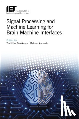 - Signal Processing and Machine Learning for Brain-Machine Interfaces