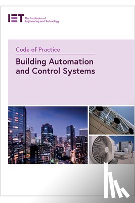The Institution of Engineering and Technology - Code of Practice for Building Automation and Control Systems