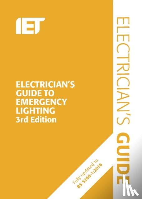 The Institution of Engineering and Technology - Electrician's Guide to Emergency Lighting