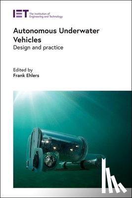 Frank (Principal Scientist, Bundeswehr Technical Center for Ships and Naval Weapons, Maritime Technology and Research (WTD 71), Germany) Ehlers - Autonomous Underwater Vehicles