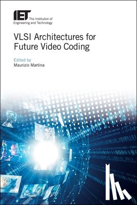 Maurizio (Associate Professor, Politecnico di Torino, Electronics and Telecommunications Department, Italy) Martina - VLSI Architectures for Future Video Coding