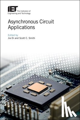 Jia (Professor, University of Arkansas, Computer Science and Computer Engineering Department, USA) Di, Scott C. (Professor, Texas A&M University, Kingsville, USA) Smith - Asynchronous Circuit Applications