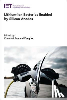  - Lithium-ion Batteries Enabled by Silicon Anodes