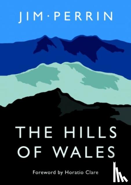 Perrin, Jim - Hills of Wales, The