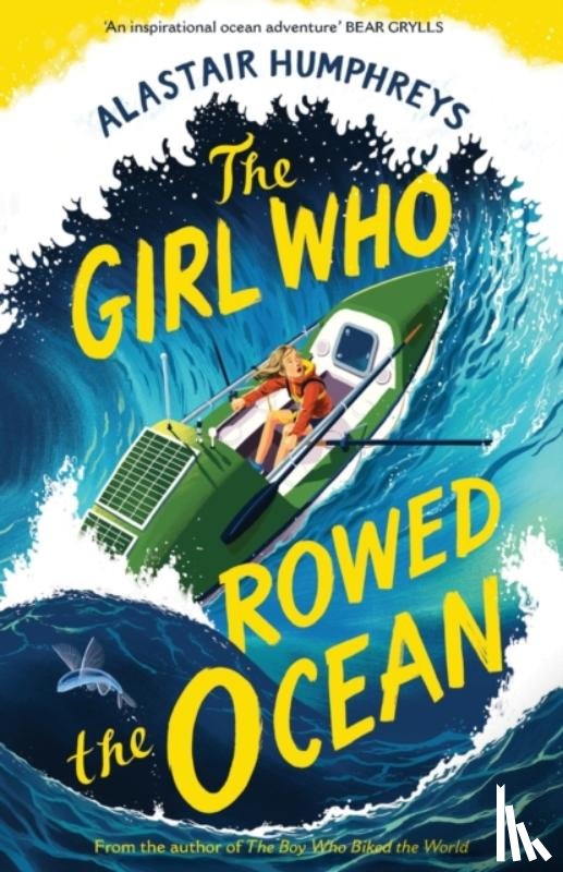 Humphreys, Alastair - The Girl Who Rowed the Ocean
