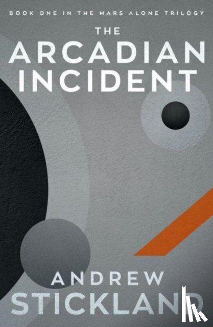Stickland, Andrew - The Arcadian Incident