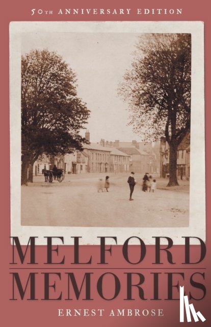Ambrose, Ernest - Melford Memories (50th Anniversary Edition)