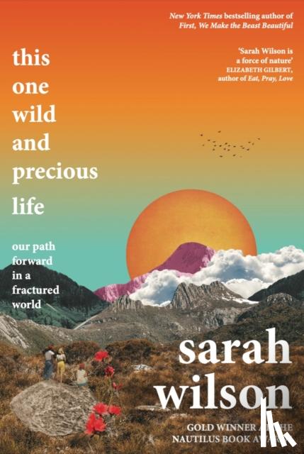 Wilson, Sarah - This One Wild and Precious Life