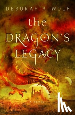 Wolf, Deborah A. - The Dragon's Legacy