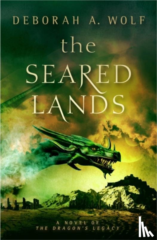 Wolf, Deborah - The Seared Lands (The Dragon's Legacy Book 3)