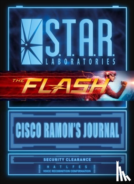 Aires, Nick - S.T.A.R. Labs: Cisco Ramon's Journal