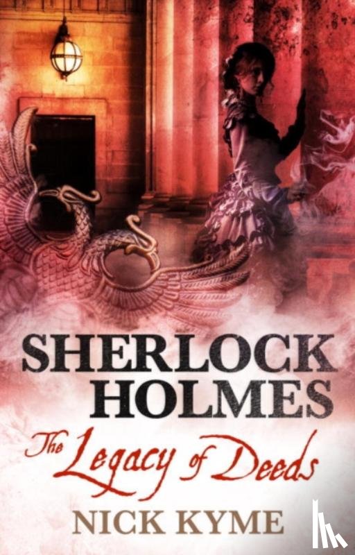 Kyme, Nick - Sherlock Holmes - The Legacy of Deeds