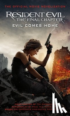 Waggoner, Tim - Resident Evil: The Final Chapter (The Official Movie Novelization)