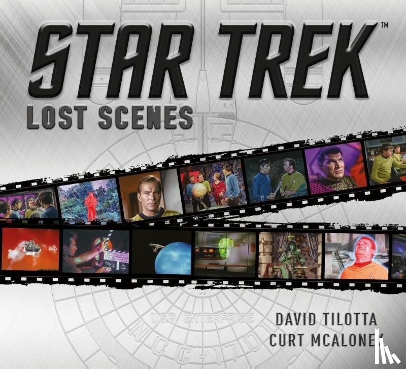 Tilotta, David, McAloney, Curt - Star Trek Lost Scenes