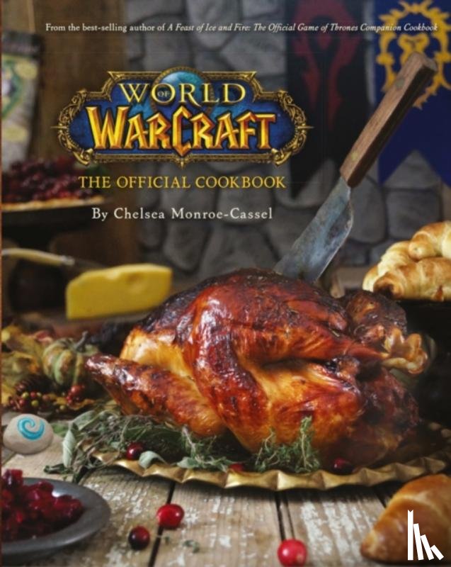 Monroe-Cassel, Chelsea - World of Warcraft the Official Cookbook