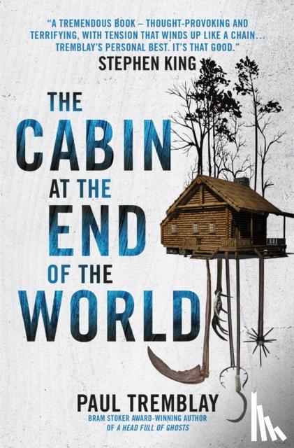 Tremblay, Paul - The Cabin at the End of the World